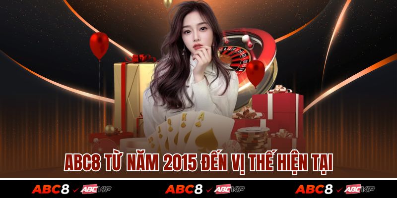 ABC8 từ năm 2015 đến vị thế hiện tại
