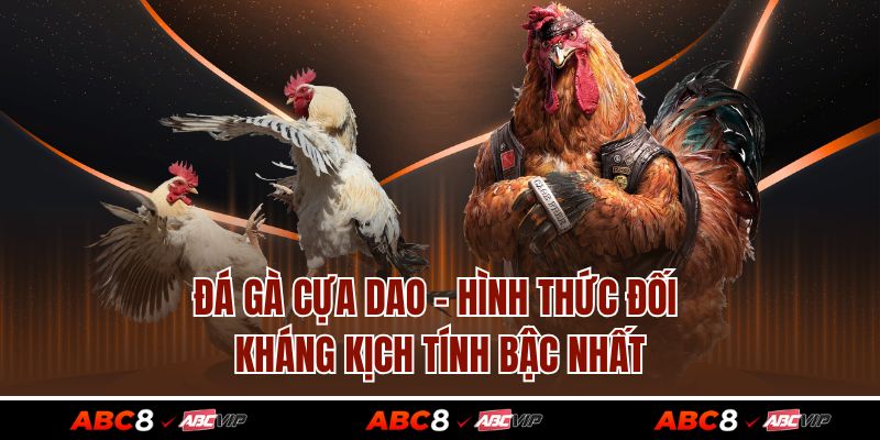 Đá Gà Cựa Dao – Hình Thức Đối Kháng Kịch Tính Bậc Nhất 1 Đá Gà Cựa Dao – Hình Thức Đối Kháng Kịch Tính Bậc Nhất