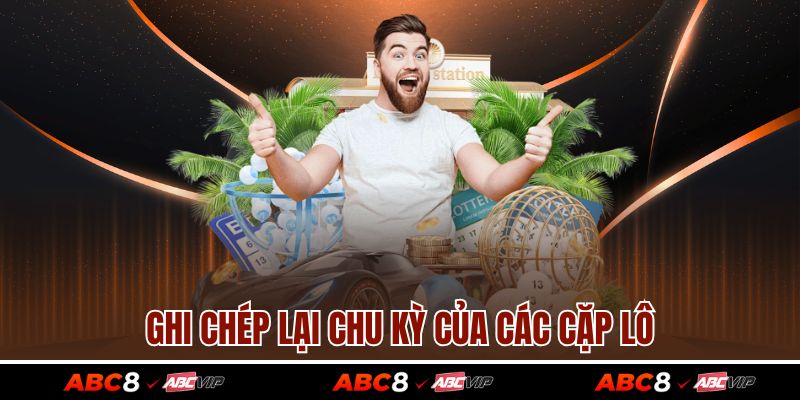 Ghi chép lại chu kỳ của các cặp lô