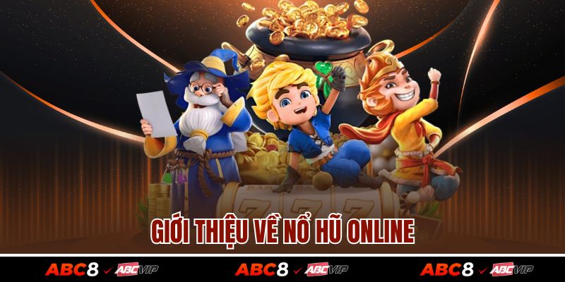 Giới thiệu về nổ hũ online
