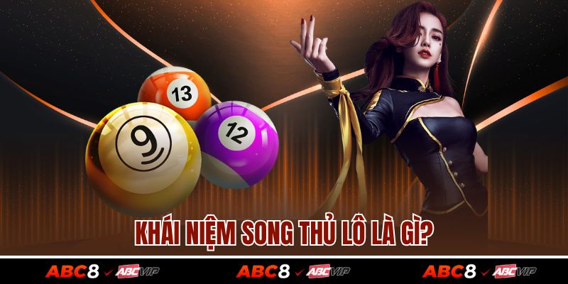 Khái niệm song thủ lô là gì?