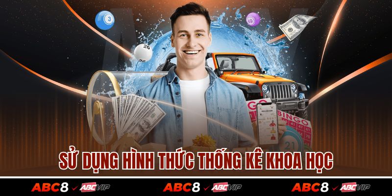 Sử dụng hình thức thống kê khoa học