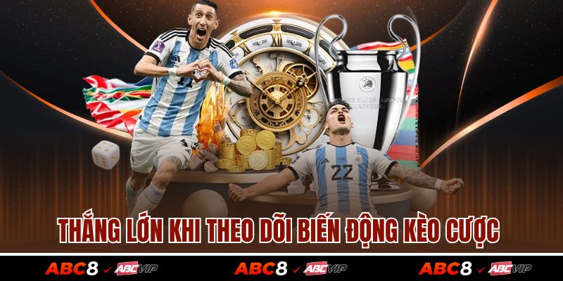Thắng lớn khi theo dõi biến động kèo cược 