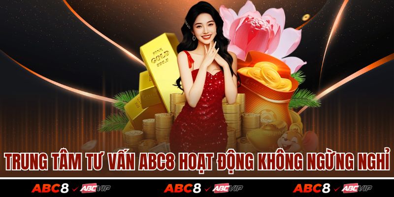 Trung tâm tư vấn ABC8 hoạt động không ngừng nghỉ